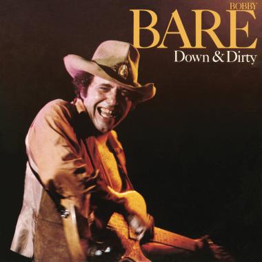 Bobby Bare -  Down and Dirty